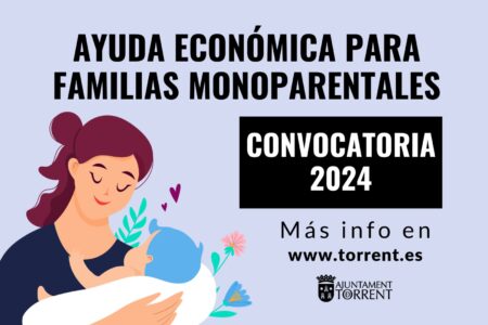 El Ayuntamiento de Torrent abre la convocatoria de ayudas para familias monoparentales 2024